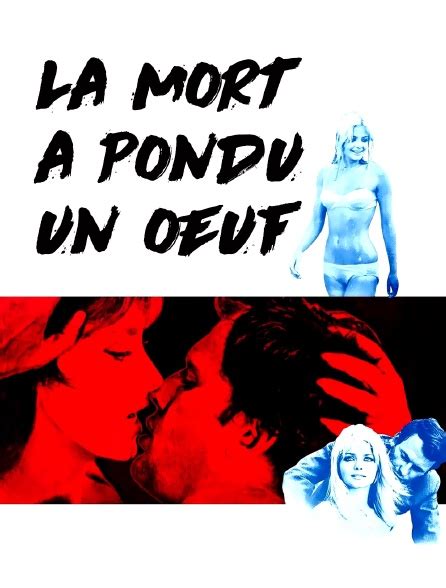 La Mort A Pondu Un Oeuf En Streaming Sur Cine Classic