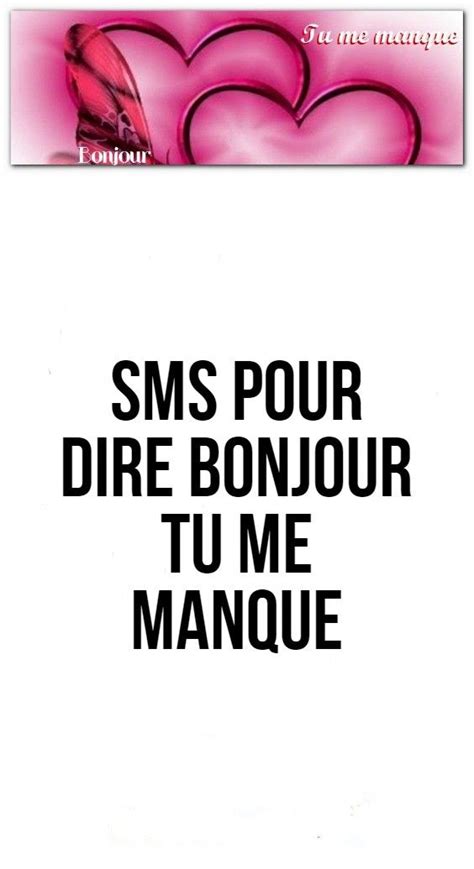 Sms Pour Dire Bonjour Tu Me Manque Sms Bonjour Romantique Tu Me