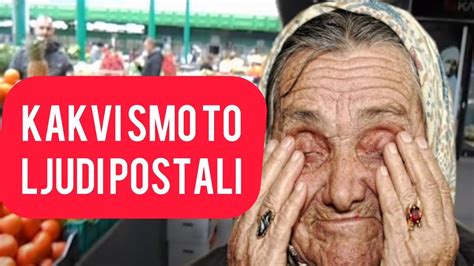 KAKVI SMO TO LJUDI POSTALI Baki Pozlilo Na Pijaci U Beogradu Molila