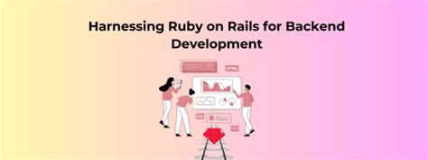 Harnessing Ruby On Rails For Backend Development Railscarma Ruby On