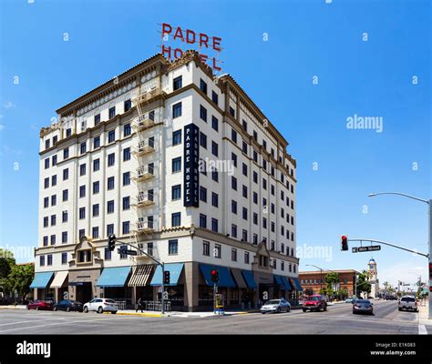 The historic Padre Hotel in downtown Bakersfield, Kern County ...