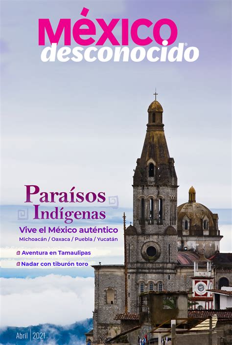 México Desconocido edición Abril 2021 mag21