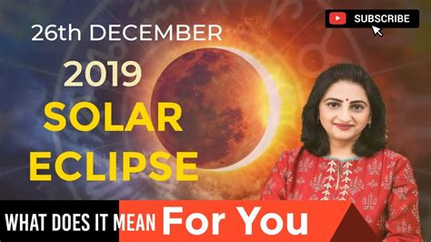 Surya Grahan Solar Eclipse December 2019 Effects Of Grahan On Zodiac Signs Astrology Youtube