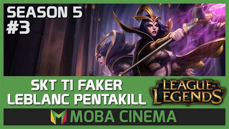 SKT T1 Faker LeBlanc Pentakill OGN Spring 2015 League Of Legends