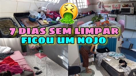 Cansei 7 Dias Sem Limpar A Casa😰 Ficou Um Nojo🤮 Limpeza E Organizaçãovlog Youtube