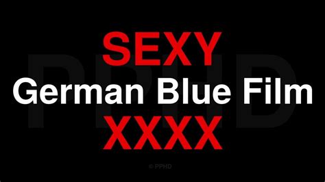 How To Pronounce Sexy German Blue Film Youtube