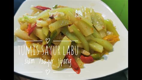 Resep Tumis Sayur Labu Siam Atau Sayur Jipang Tumis YouTube