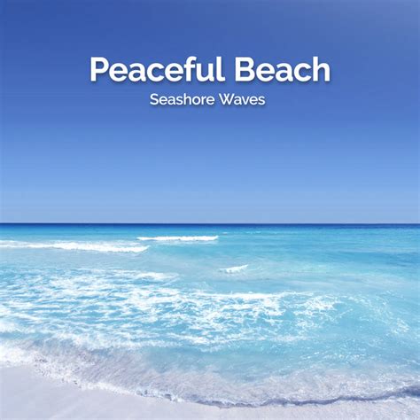 Peaceful Beach Album By Seashore Waves Spotify