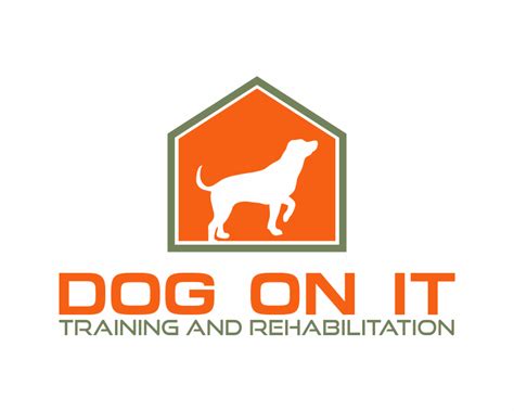 Logo Design Contest For Dog On It Training And Rehabilitation Hatchwise