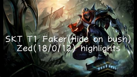 Lol Korean Progamer Faker Hide On Bush Zed Highlights Youtube