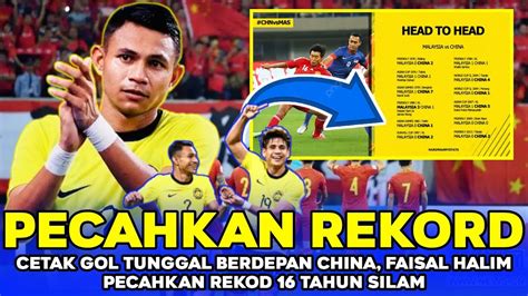 Pecahkan RekordGol Tunggal Malaysia Berdepan China Faisal Halim