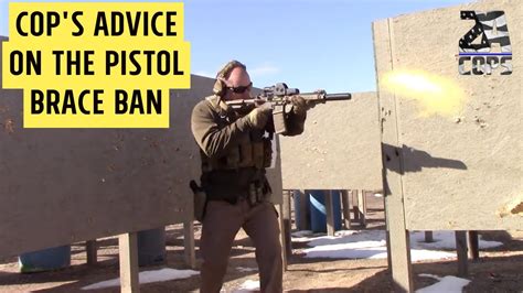 A Cop S Advice On The Atf Pistol Brace Ban Youtube