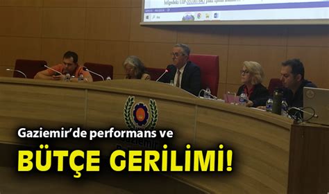 Gaziemirde bütçe ve performans gerilimi Siyaset Öncü Şehir Gazetesi