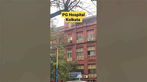 Pg Hospital Kolkata Pg College And Hospital Kolkata Kolkata Tour