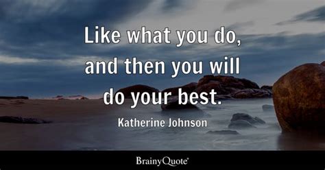 Katherine Johnson Quotes - BrainyQuote