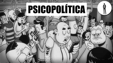 PsicoPolítica analizada por un psicólogo YouTube