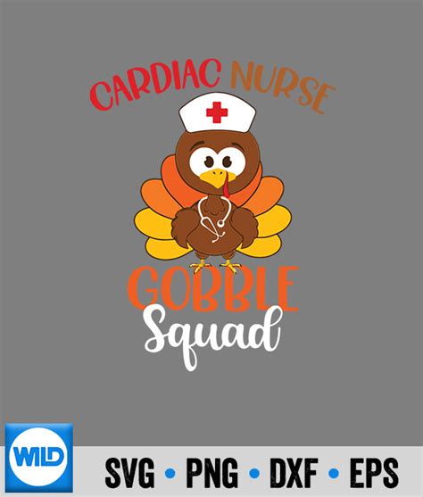 Gobble Svg Cardiac Nurse Gobble Squad Turkey Nurse Thanksgiving Svg