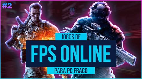 Jogos De TIRO FPS ONLINE Para PC FRACO 2 YouTube