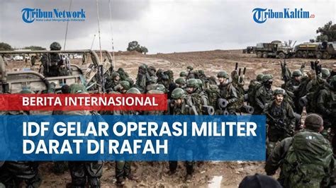 IDF Tunjuk Divisi 99 Gelar Operasi Militer Darat Di Rafah YouTube