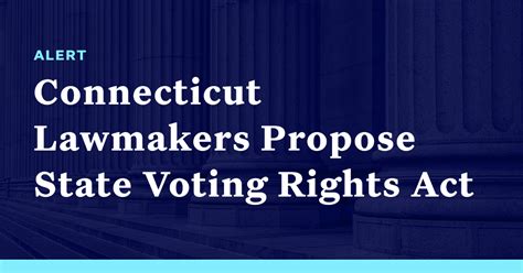 Connecticut Lawmakers Propose State Voting Rights Act Democracy Docket