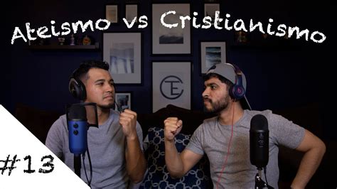 Y Si Nos Volvemos Ateos Cristianismo Vs Ate Smo Youtube