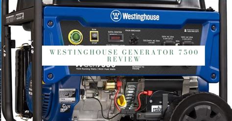 Westinghouse Generator 7500 Review - Is It Worth Buying?