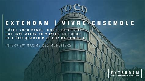 Épisode 8 L hôtel Voco Paris Porte de Clichy Une invitation au