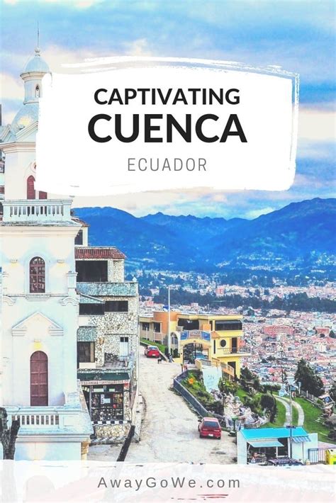 Things To Do In Cuenca Ecuador Guide Plus Walking Tour Map Artofit