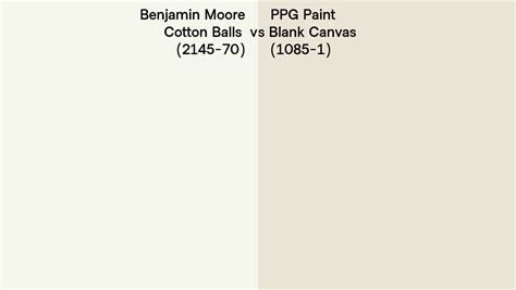 Benjamin Moore Cotton Balls 2145 70 Vs PPG Paint Blank Canvas 1085 1