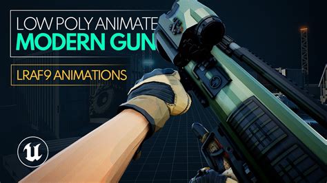 Unreal Engine Low Poly Animated Modern Guns Pack Lraf Rocket