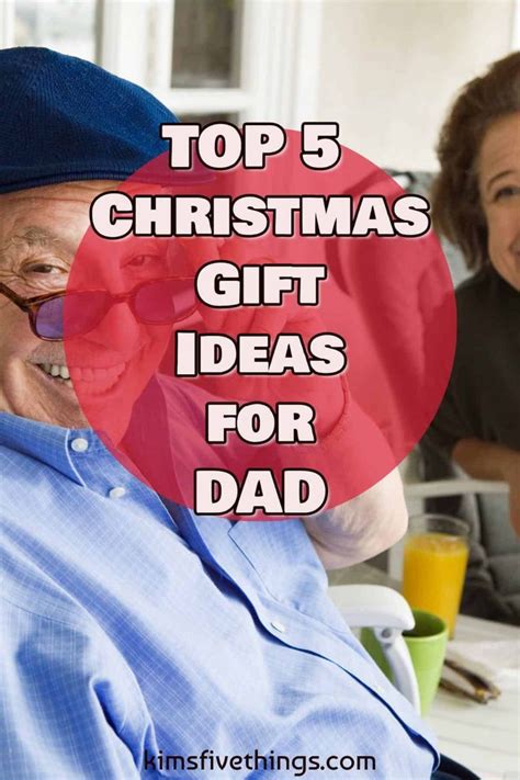 Top 5 christmas gifts for your dad meaningful gifts for dad – Artofit