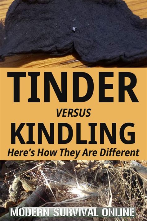 Tinder Vs Kindling Heres How They Are Different Modern Survival Online