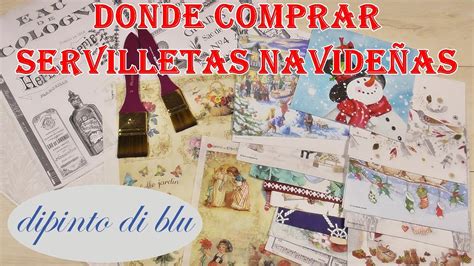 Donde Comprar Servilletas Decoupage Navide As Dipintodiblu Youtube