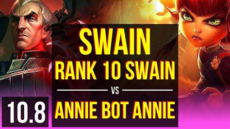 Swain Vs Annie Bot Annie Mid Rank 10 Swain Kda 7 0 9 Triple Kill