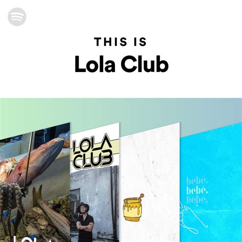 This Is Lola Club Spotify Playlist