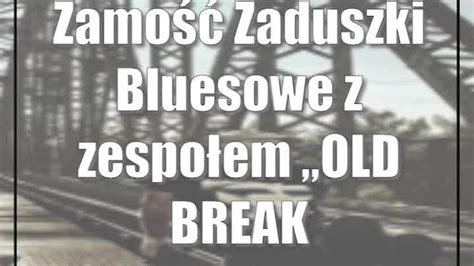 Zamość Zaduszki Bluesowe z zespołem OLD BREAKOUT 80a CDA