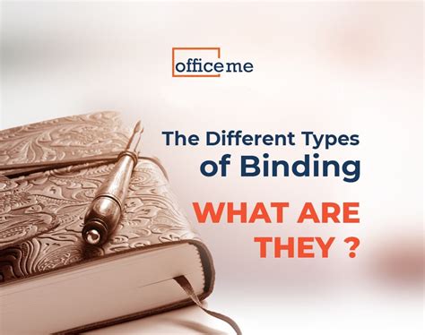 The Different Types of Binding, What Are They? - officeme