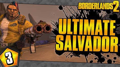 Borderlands 2 Ultimate Salvador Funny Moments And Drops Day 3