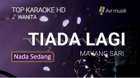 TIADA LAGI Mayangsari Nada WANITA Top Karaoke HD Avimusik YouTube