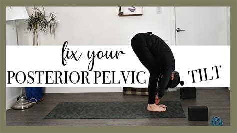 Fix Your Posterior Pelvic Tilt With Yoga Youtube