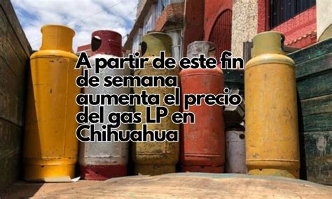 As Queda El Precio De Gas Lp En Chihuahua Chihuahua Noticias