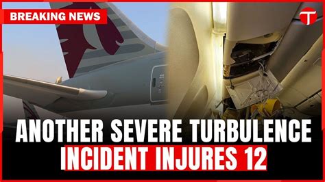 Severe Turbulence Injures 12 On Qatar Airways Flight From Doha To