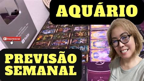 ♒️ AquÁrio PrevisÃo Semanal 🥂🍾🎉🙌👏🥂🍾🎉🙌👏🍀 Youtube