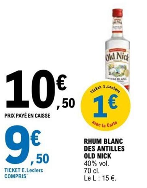 Promo Rhum Blanc Des Antilles Old Nick Chez E Leclerc