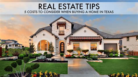 Real Estate Tips 5 Costs To Consider When Buying A Home In Texas