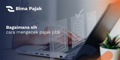 Ini Dia Cara Mengecek Tagihan PBB Pajak Bumi Dan Bangunan Bima Pajak