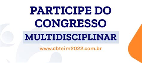 ABIIS SBTEIM Realiza VIII Congresso Internacional Para Celebrar O Dia