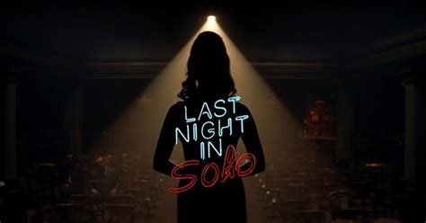 LAST NIGHT IN SOHO Teaser Poster & Trailer – Pop Culture Pros