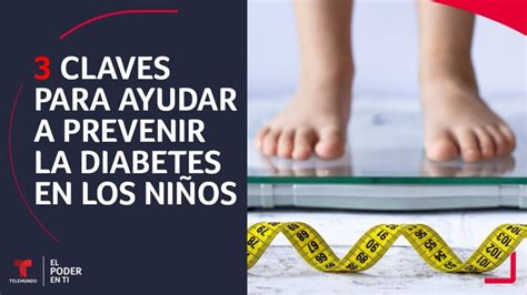 Cómo Prevenir La Diabetes Infantil Guía Completa【actualizado En 2024