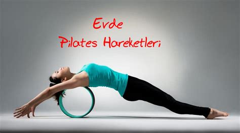 En Etkili Pilates Hareketleri Resimli Anlat M